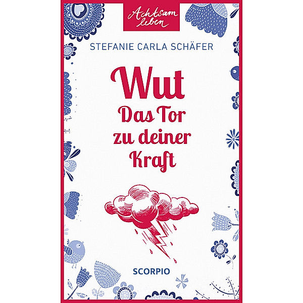 Wut - Das Tor zu deiner Kraft, Stefanie Carla Schäfer