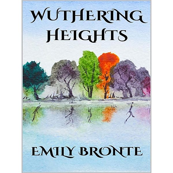 Wuthering Heights, Emily Bronte