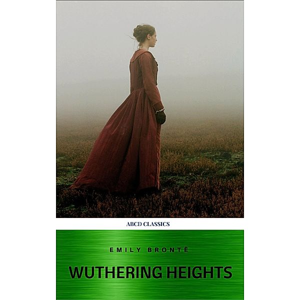 Wuthering Heights, Emily Brontë, Abcd Classics