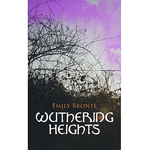 Wuthering Heights, Emily Brontë