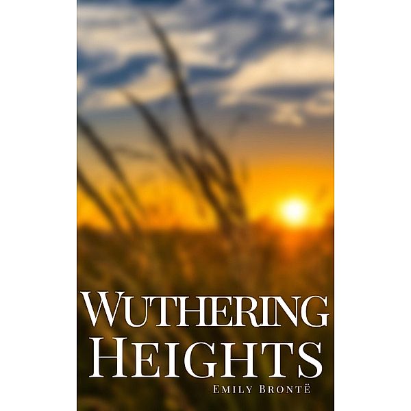 Wuthering Heights, Emily Brontë, Ellis Bell