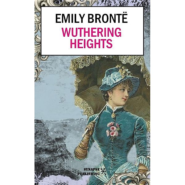 Wuthering Heights, Emily Brontë