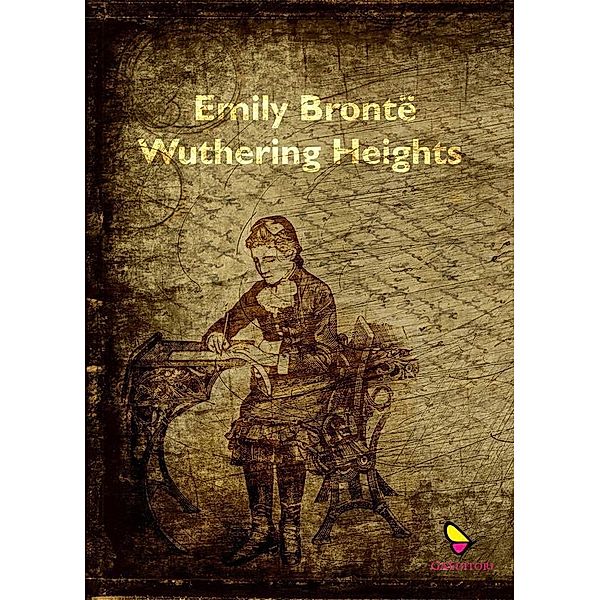 Wuthering Heights, Emily Bront&235