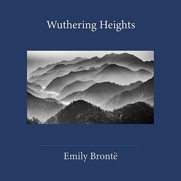Wuthering Heights, Emily Bronte