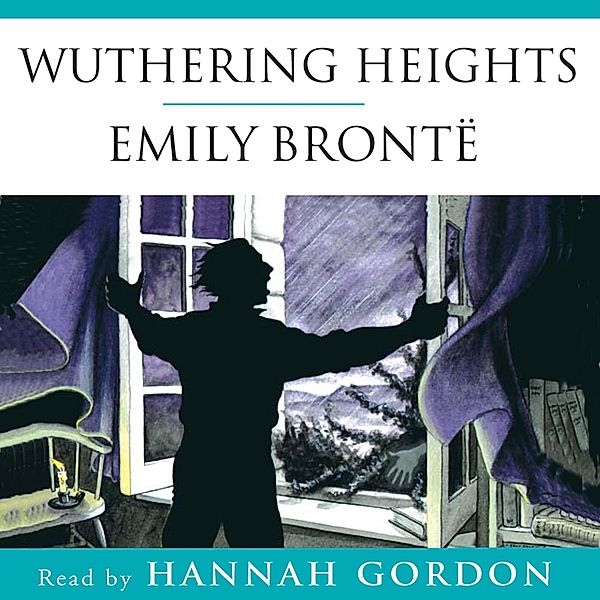 Wuthering Heights (Abridged), Emily Bronte