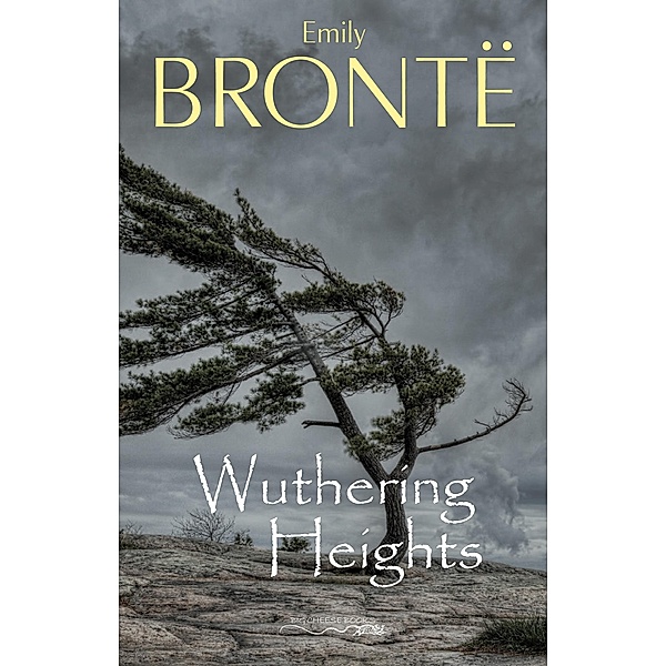 Wuthering Heights / Big Cheese Books, Bronte Emily Bronte