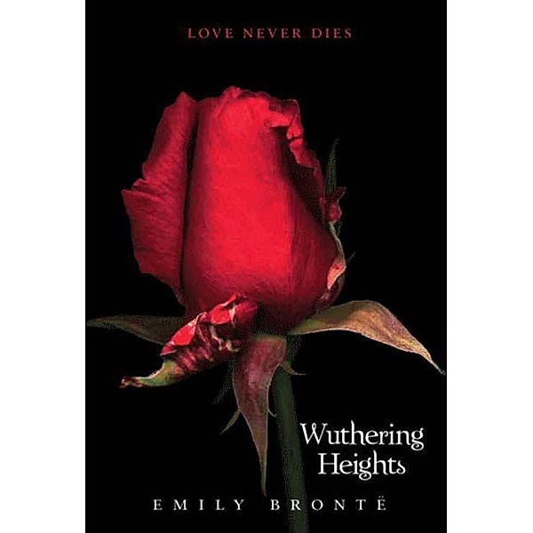 Wuthering Heights Complete Text with Extras, Emily Bronte