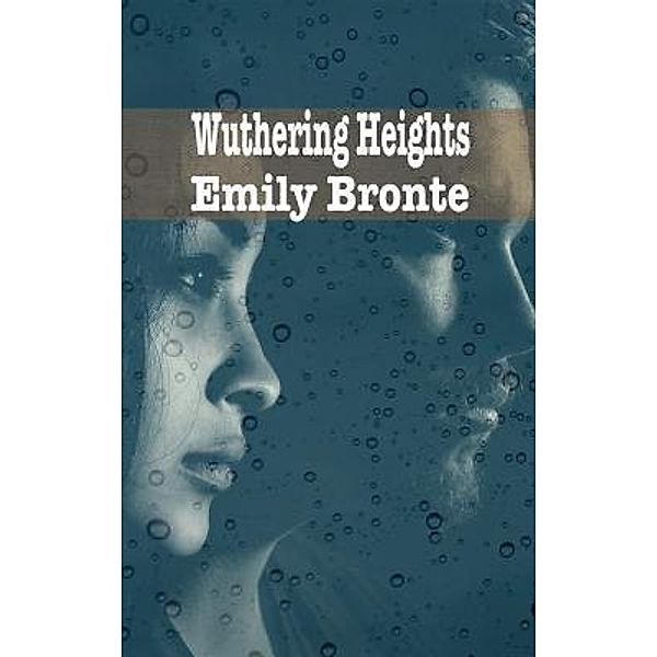 Wuthering Heights / iBoo Classics Bd.61, Emily Bronte