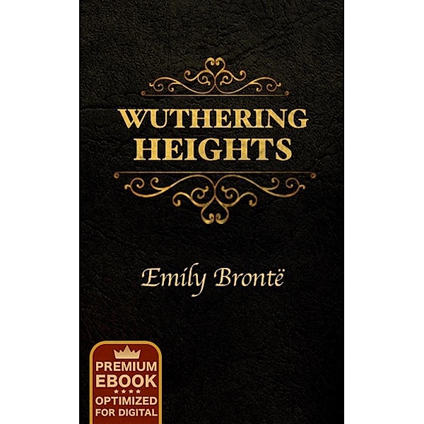 Wuthering Heights (Premium Ebook), Emily Brontë