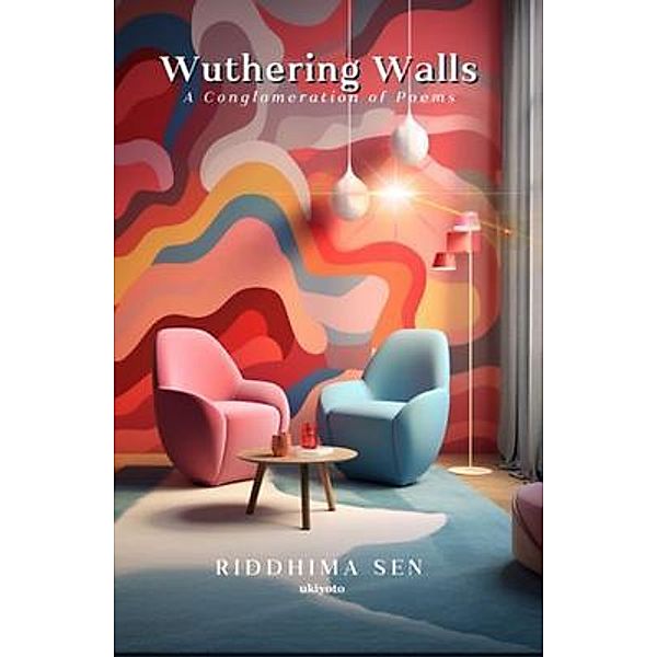 Wuthering Walls, Riddhima Sen