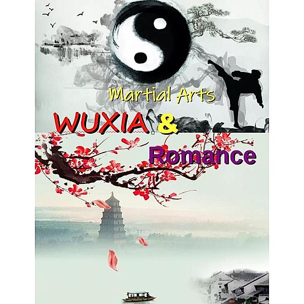 Wuxia Martial Arts And Romance, Yingxiong Feng