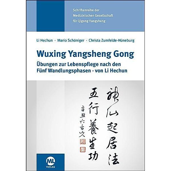 Wuxing Yangsheng Gong, Christa Zumfelde-Hueneburg, Mario Schöniger, Hechun Li