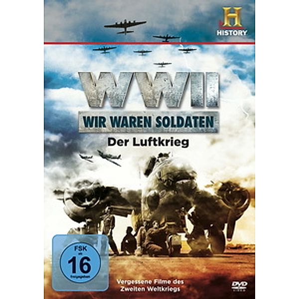 WW II - Wir waren Soldaten. Der Luftkrieg