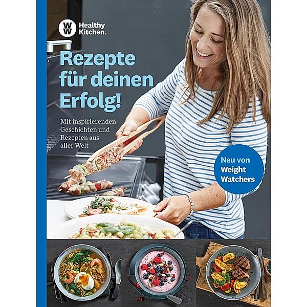 WW - Rezepte für deinen Erfolg / WW (Deutschland) GmbH, Ww