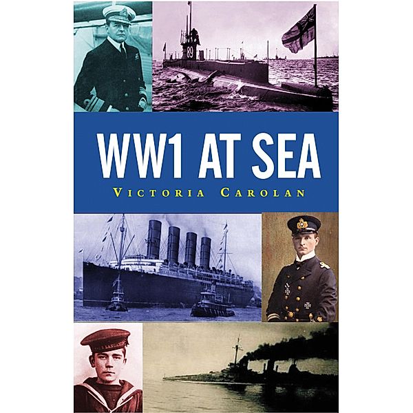 WW1 at Sea, Victoria Carolan