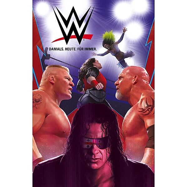 WWE, Band 1 - Damals. Heute. Für Immer. / WWE Bd.1, Dennis Hopeless