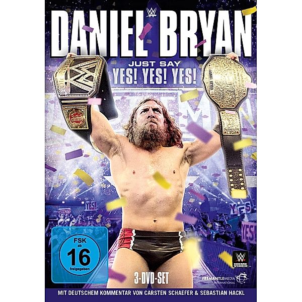 WWE - Daniel Bryan: Justa Say Yes! Yes! Yes!, Wwe