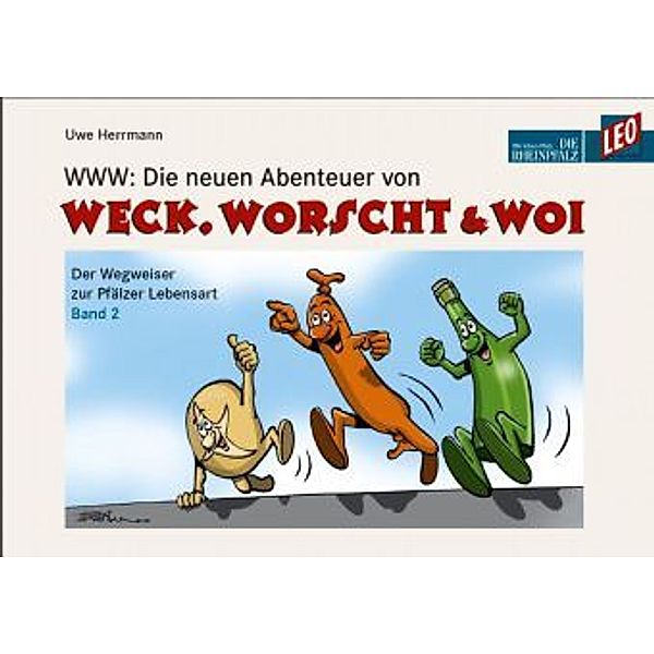 WWW: Die neuen Abenteuer von Weck, Worscht & Woi, Uwe Herrmann