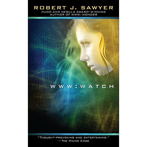 WWW: Watch / The WWW Trilogy Bd.2, Robert J. Sawyer