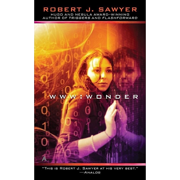 WWW: Wonder / The WWW Trilogy Bd.3, Robert J. Sawyer