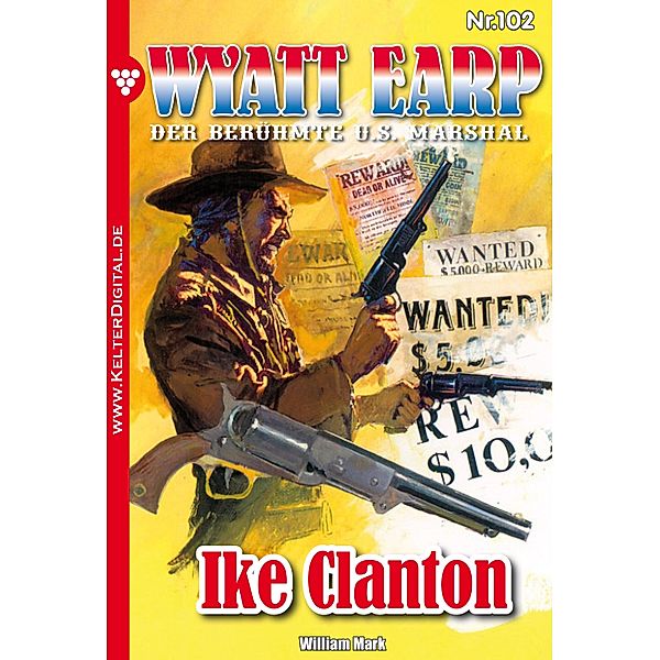 Wyatt Earp 102 - Western / Wyatt Earp Bd.102, William Mark