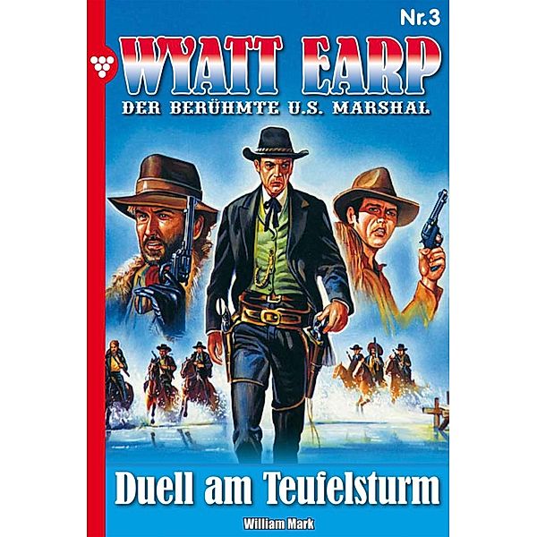 Wyatt Earp 3 - Western / Wyatt Earp Bd.3, William Mark