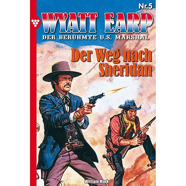 Wyatt Earp 5 - Western / Wyatt Earp Bd.5, William Mark