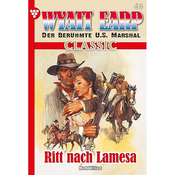 Wyatt Earp Classic 46 - Western / Wyatt Earp Classic Bd.46, William Mark