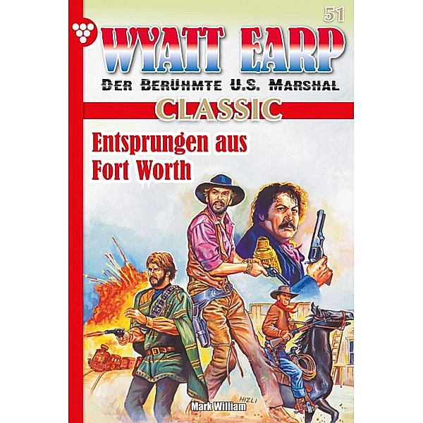 Wyatt Earp Classic 51 - Western / Wyatt Earp Classic Bd.51, William Mark