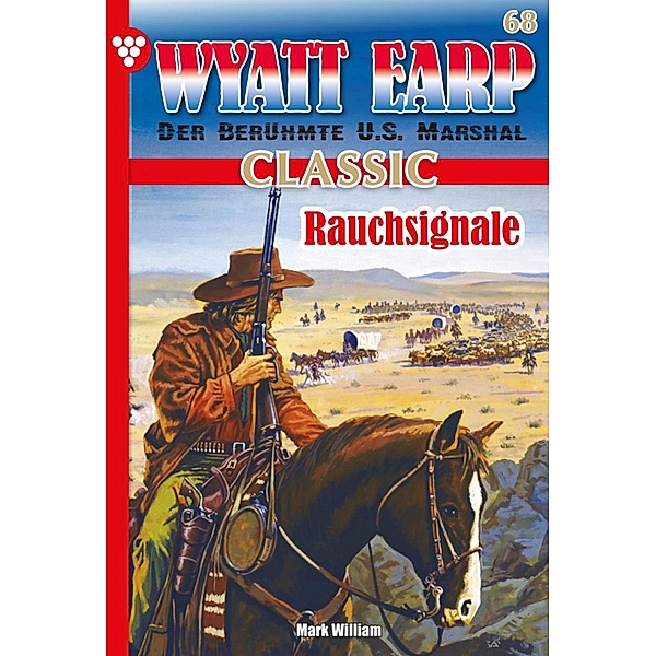 Wyatt Earp Classic 68 - Western / Wyatt Earp Classic Bd.68, William Mark