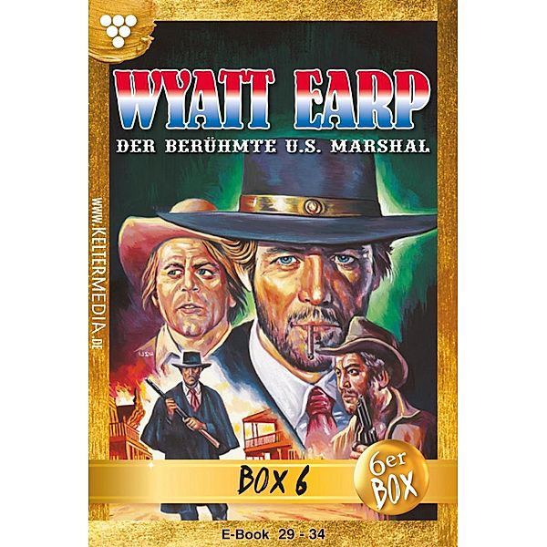 Wyatt Earp Jubiläumsbox 6 - Western / Wyatt Earp Box Bd.6, William Mark