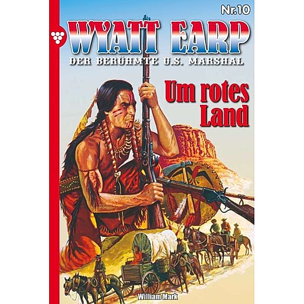 Wyatt Earp: Wyatt Earp 10 - Western, William Mark