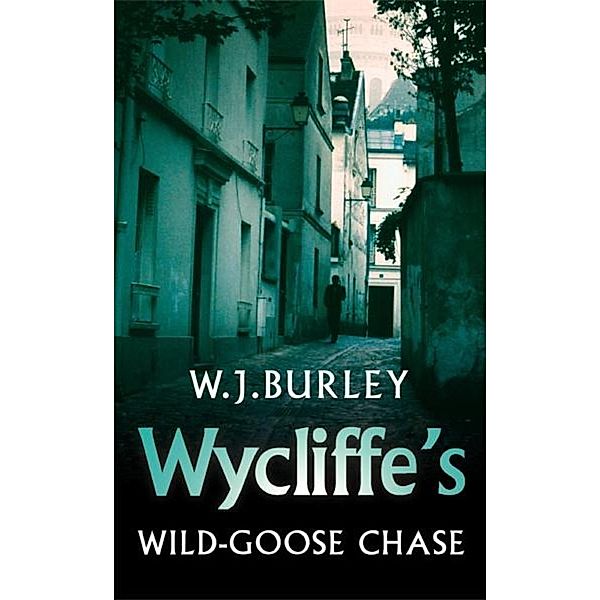 Wycliffe's Wild-Goose Chase, W. J. Burley