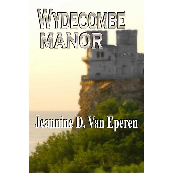 Wydecombe Manor, Jeannine Van Eperen