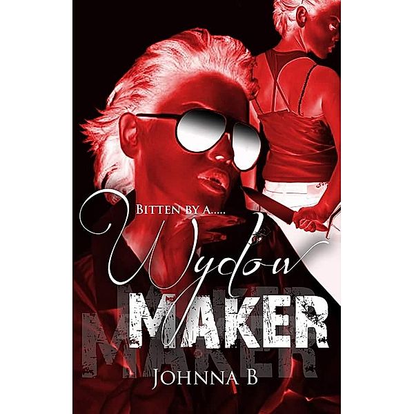 Wydow Maker, Johnna B