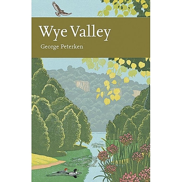 Wye Valley / Collins New Naturalist Library Bd.105, George Peterken