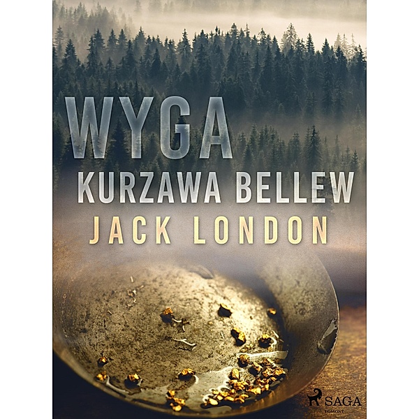 Wyga. Kurzawa Bellew / World Classics, Jack London