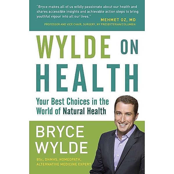 Wylde on Health, Bryce Wylde
