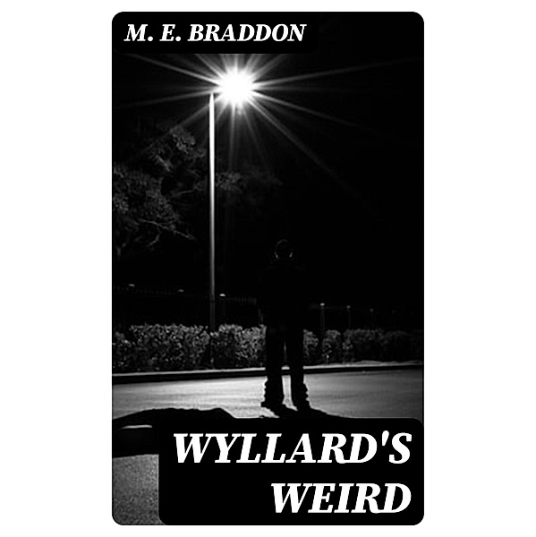 Wyllard's Weird, M. E. Braddon