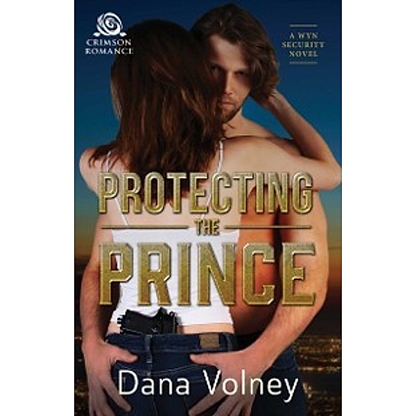 Wyn Security: Protecting the Prince, Dana Volney