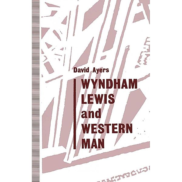 Wyndham Lewis and Western Man, David Ayers, Adam Hanna