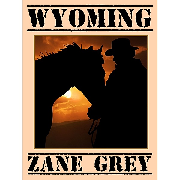 Wyoming, Zane Grey