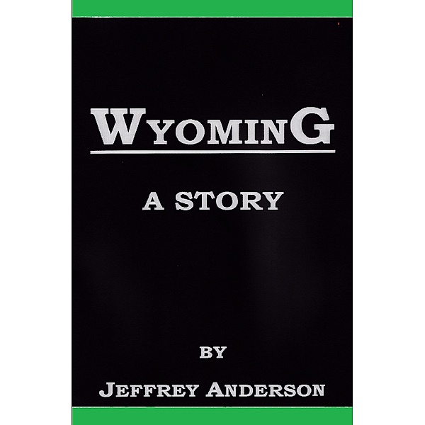 Wyoming, Jeffrey Anderson