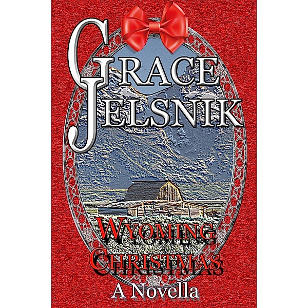 Wyoming Christmas, Grace Jelsnik