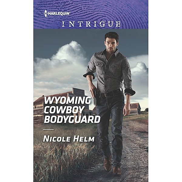 Wyoming Cowboy Bodyguard / Carsons & Delaneys: Battle Tested Bd.4, Nicole Helm