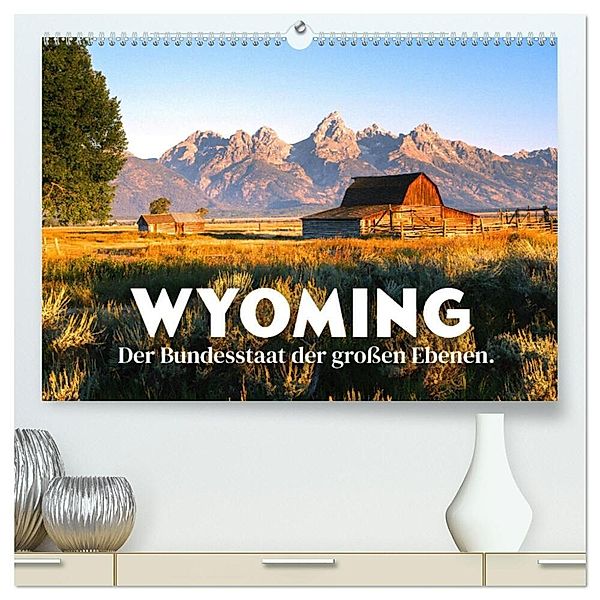 Wyoming - Der Bundesstaat der großen Ebenen. (hochwertiger Premium Wandkalender 2024 DIN A2 quer), Kunstdruck in Hochglanz, SF