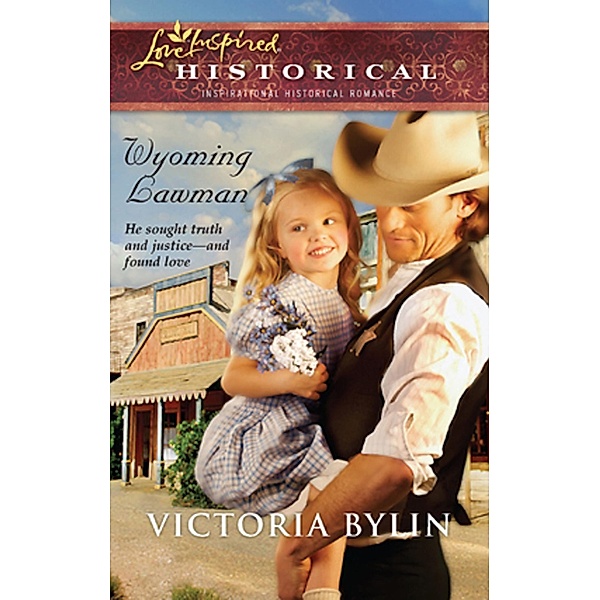 Wyoming Lawman (Mills & Boon Love Inspired) / Mills & Boon Love Inspired, Victoria Bylin