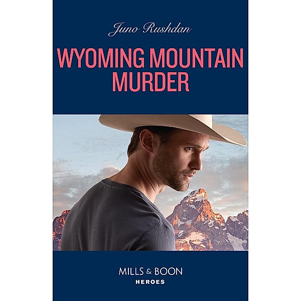 Wyoming Mountain Murder / Cowboy State Lawmen Bd.4, Juno Rushdan