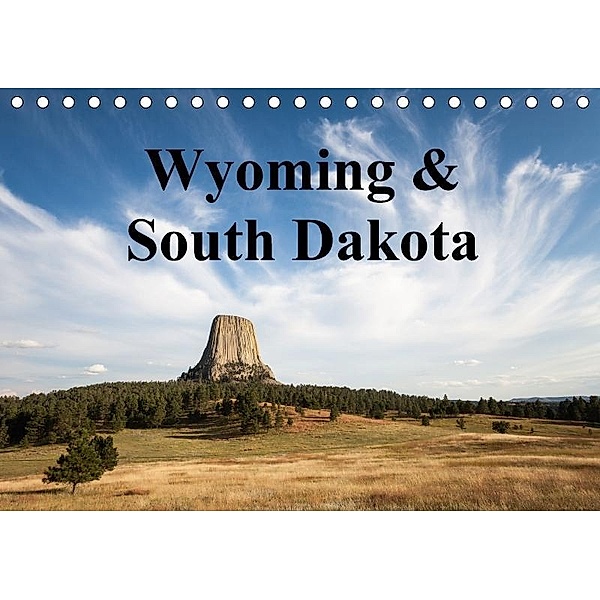 Wyoming & South Dakota (Tischkalender 2017 DIN A5 quer), Wolfgang Wörndl