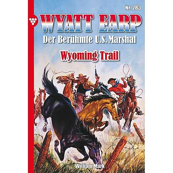 Wyoming Trail / Wyatt Earp Bd.283, William Mark